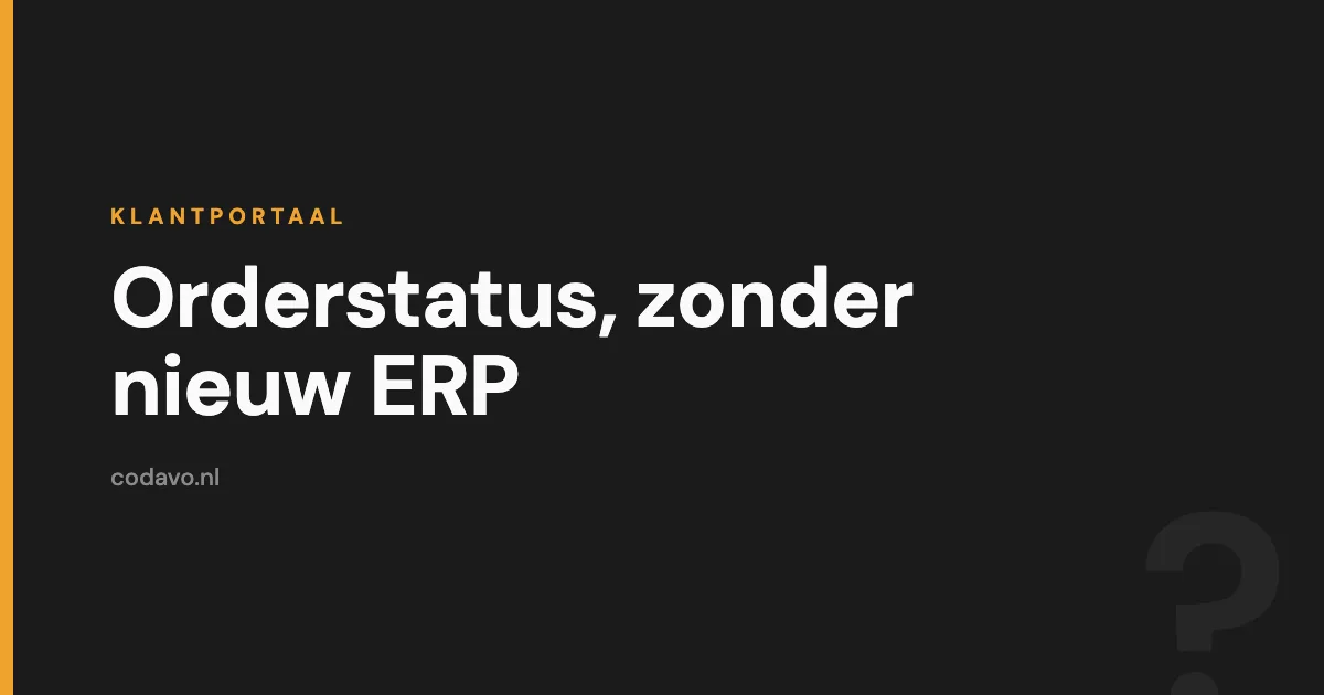 Orderstatus tonen zonder je ERP te vervangen - Codavo blog