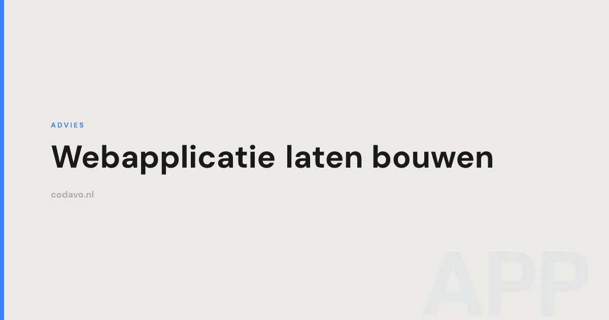 Webapplicatie laten bouwen overzicht - Codavo blog